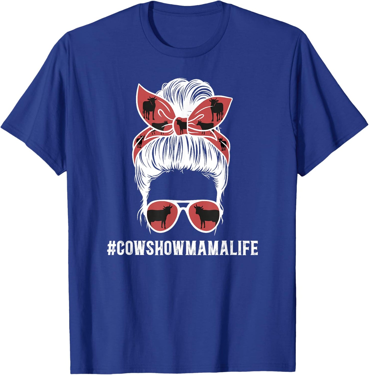 Cow Show Mama Life Cow Show Mom Cow Show Mother Messy Bun T-Shirt - T-Shirt | Royal