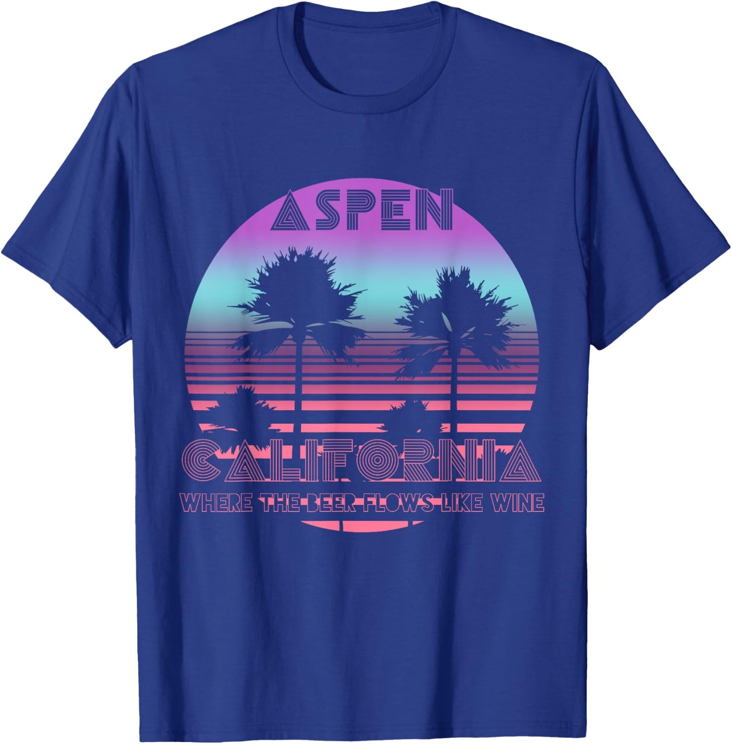 Where The Beer Flows Like Wine Aspen California Drinking T-Shirt - T-Shirt | Royal