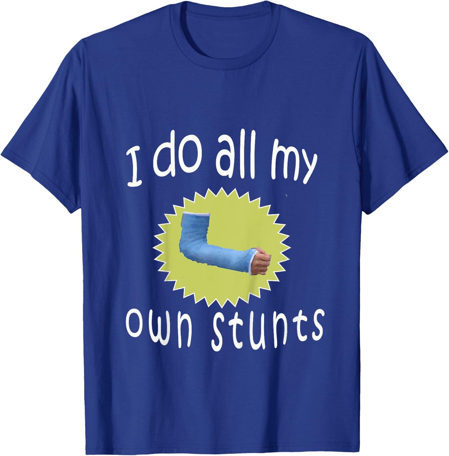 Kids Top Best Boys Broken Arm I Do All My Own Stunts Gift T-Shirt - T-Shirt | Royal