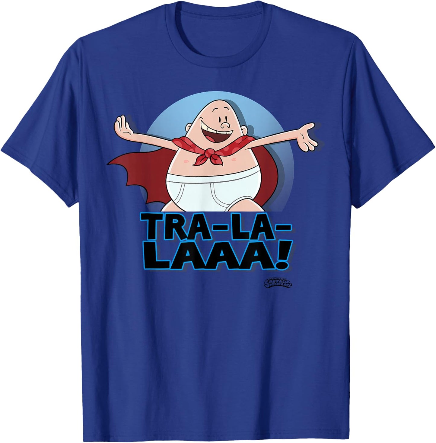 Captain Underpants The First Epic Movie Tra La Laaa T-Shirt - T-Shirt | Royal