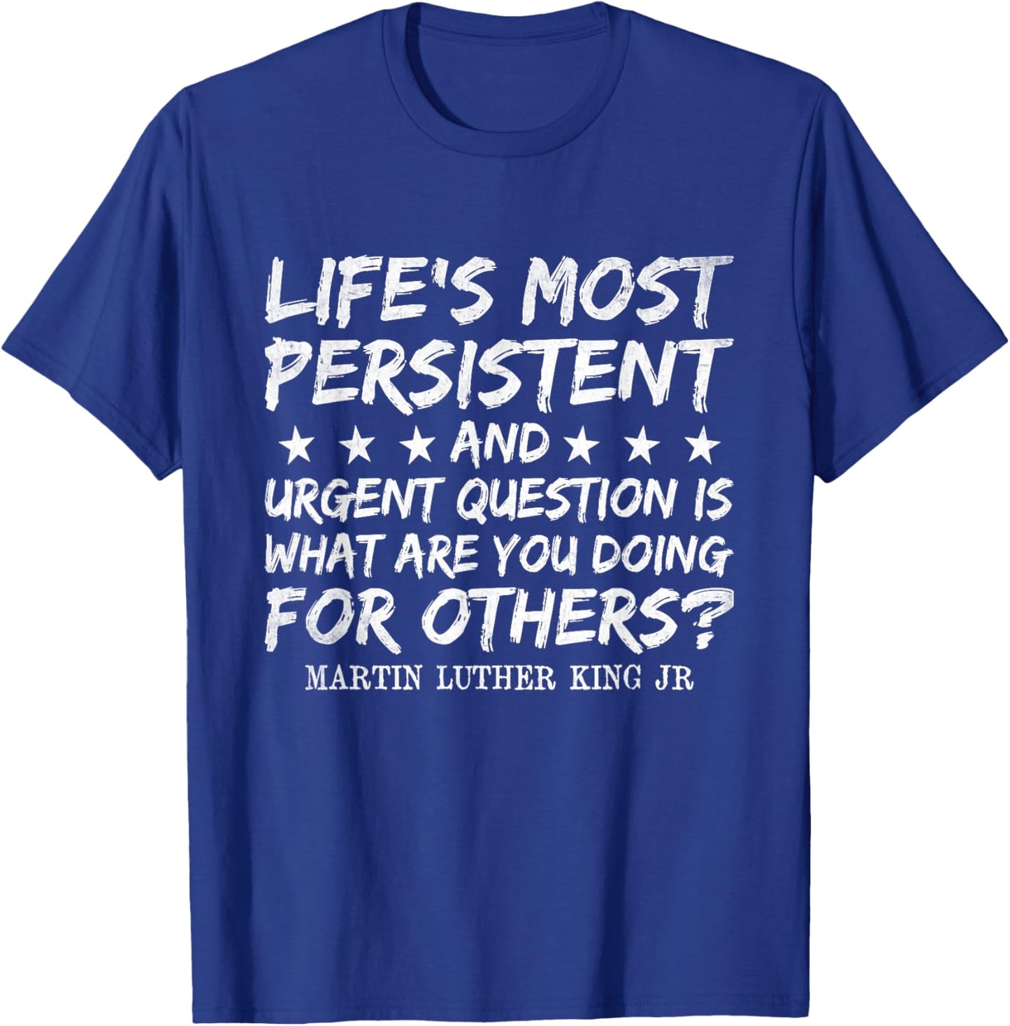 What Are You Doing For Others MLK Day Black History Month T-Shirt - T-Shirt | Royal