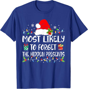 Most Likely To Forget The Hidden Presents Christmas Pajamas T-Shirt - T-Shirt | Royal