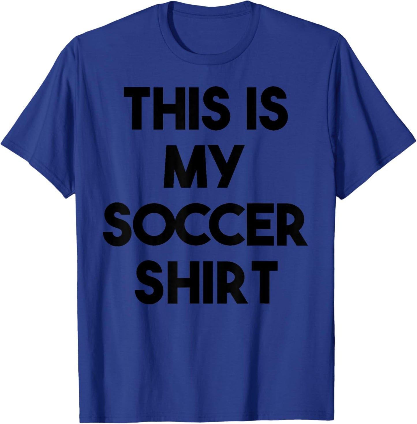 Soccer Funny - This is My Soccer T-Shirt - T-Shirt | Royal