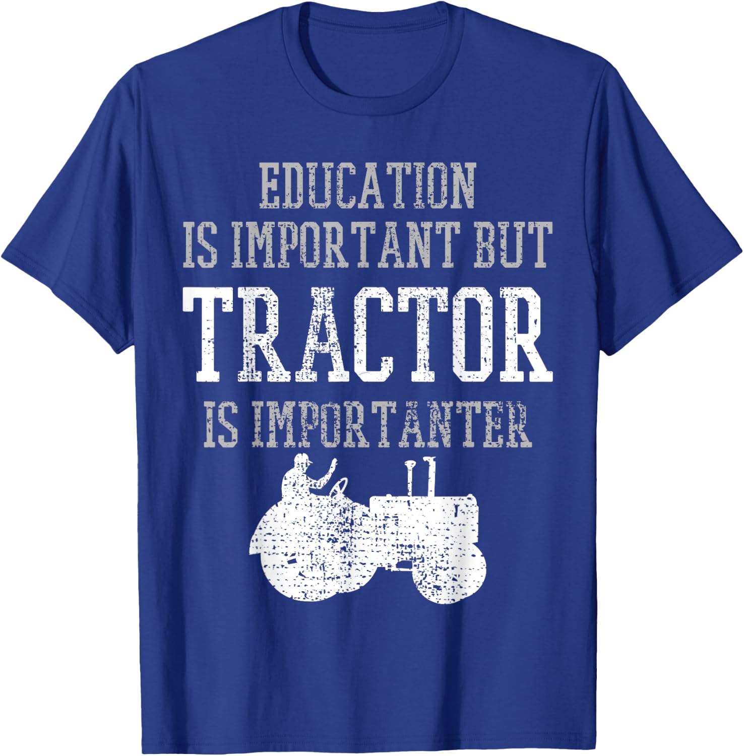 Tractors Education Is Important Funny Truck Farmer Gift T-Shirt - T-Shirt | Royal