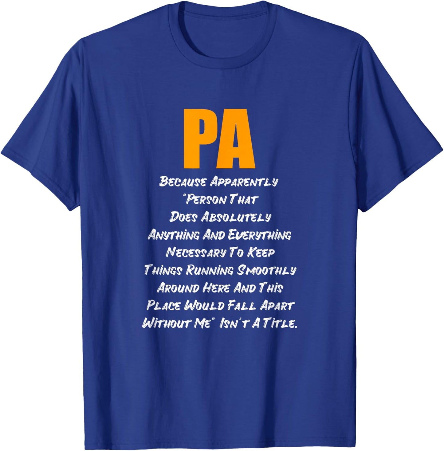 PA Does Everything T-Shirt - T-Shirt | Royal