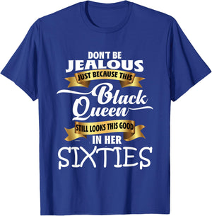 Jealous Queen Sixties Black History Gift Political Shirt T-Shirt - T-Shirt | Royal