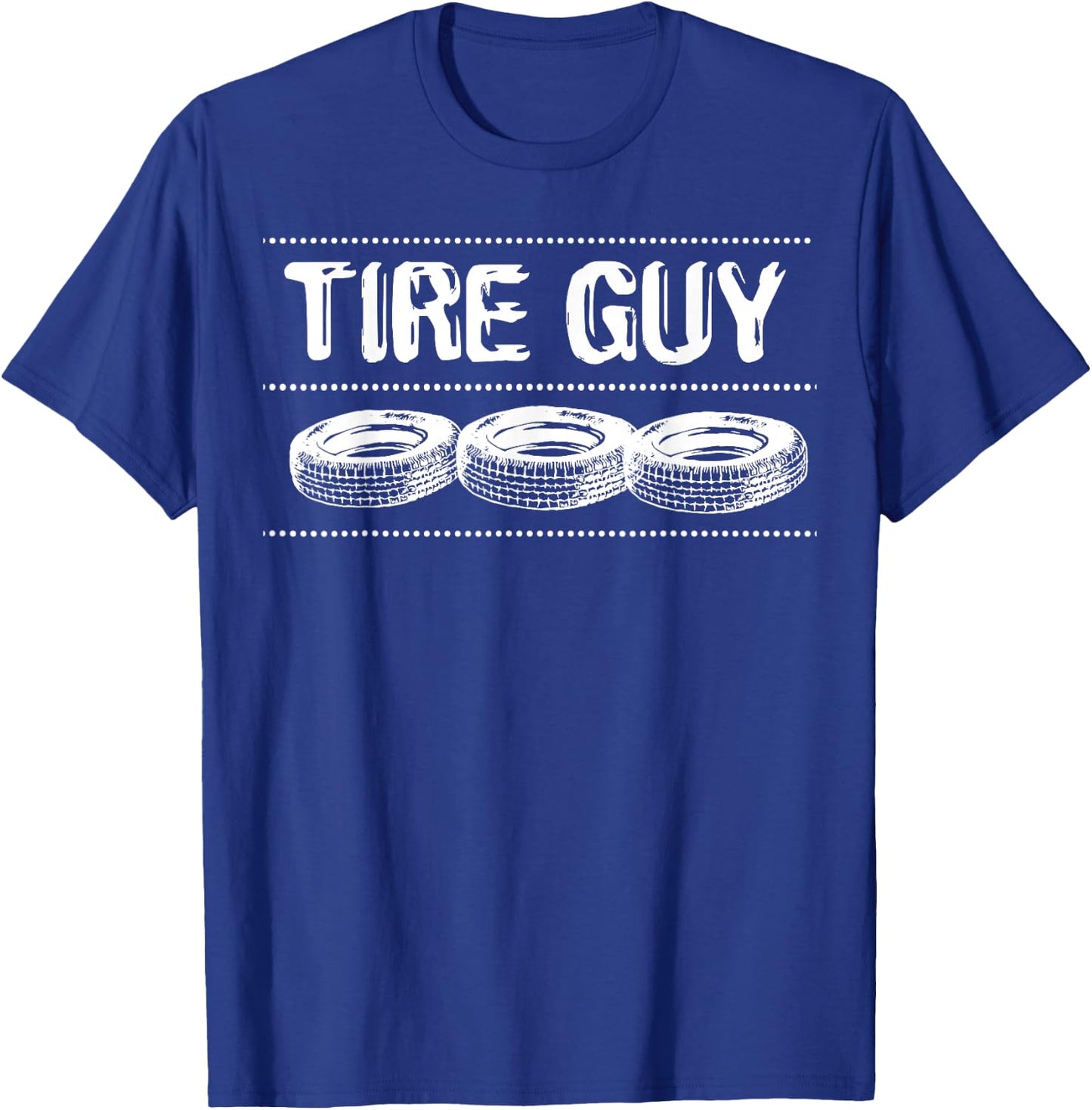 Fun Tire Guy Tires Gift T-Shirt - T-Shirt | Royal
