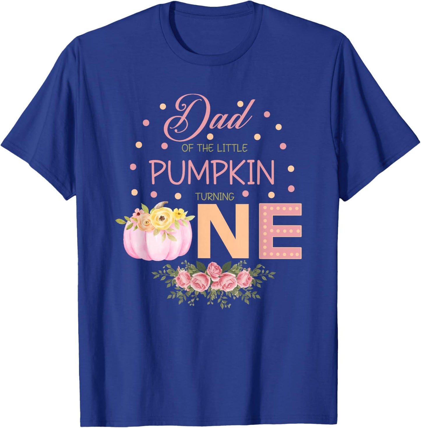 Dad Of The Little Pumpkin Turning One, Thanksgiving Matching T-Shirt - T-Shirt | Royal