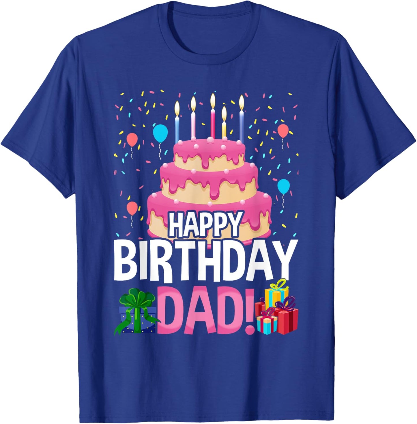 Happy Birthday Daddy Dad Father's Day T-Shirt - T-Shirt | Royal