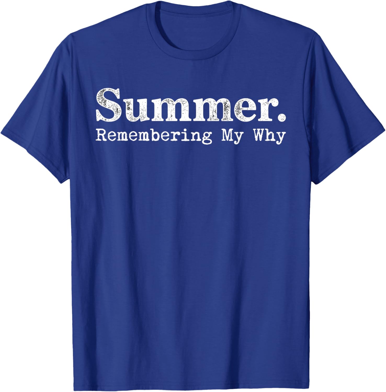 Funny Summer Break Quote T-Shirt - T-Shirt | Royal
