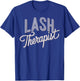 Lash Therapist Eyelash Technician Lash Tech T-Shirt - T-Shirt | Royal