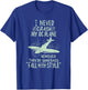 I Never Crash My RC Plane Remote Controlled Model Hobby T-Shirt - T-Shirt | Royal