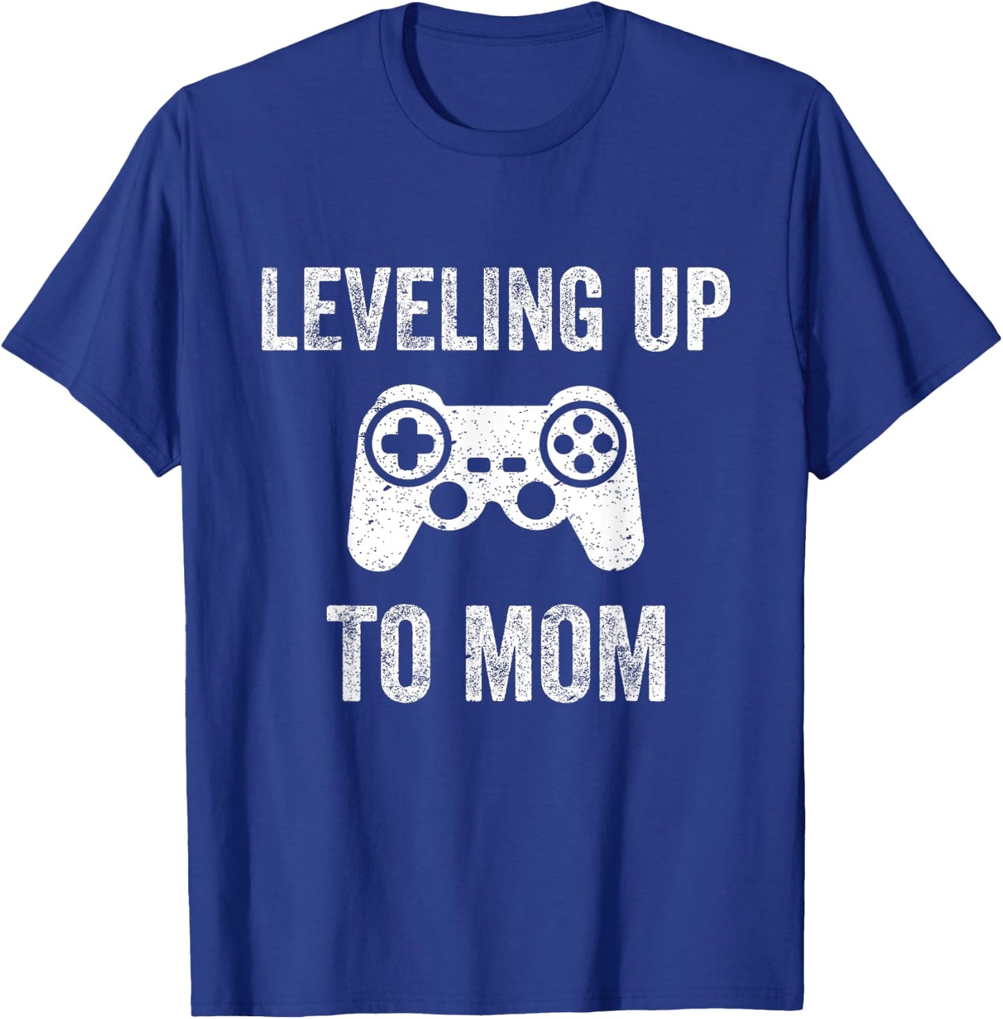 Leveling Up To Mom Shirt for Expecting Mother T-Shirt - T-Shirt | Royal