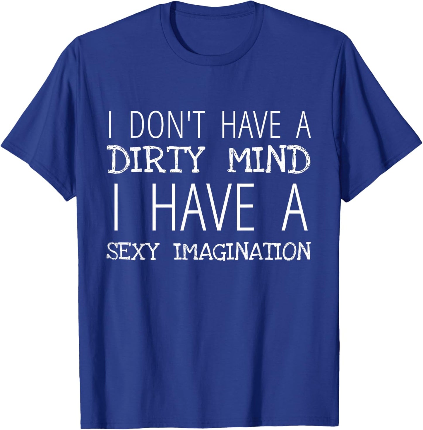 Sexual Innuendo Sex Humor Joke Adult Naughty Dirty Saying T-Shirt - T-Shirt | Royal