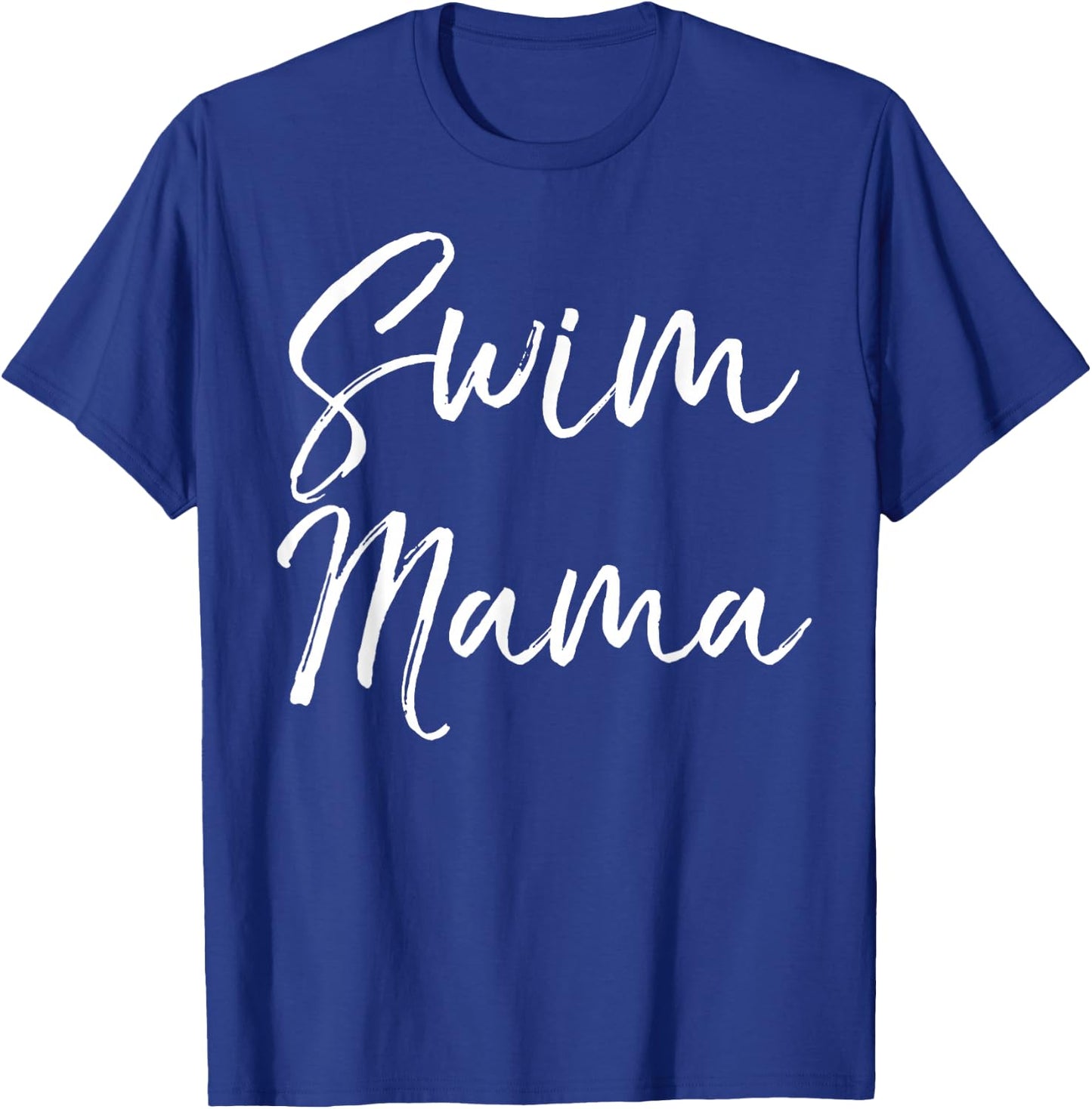 Swim Mama Shirt Fun Cute Sports Swimming Mother Mom T-Shirt - T-Shirt | Royal