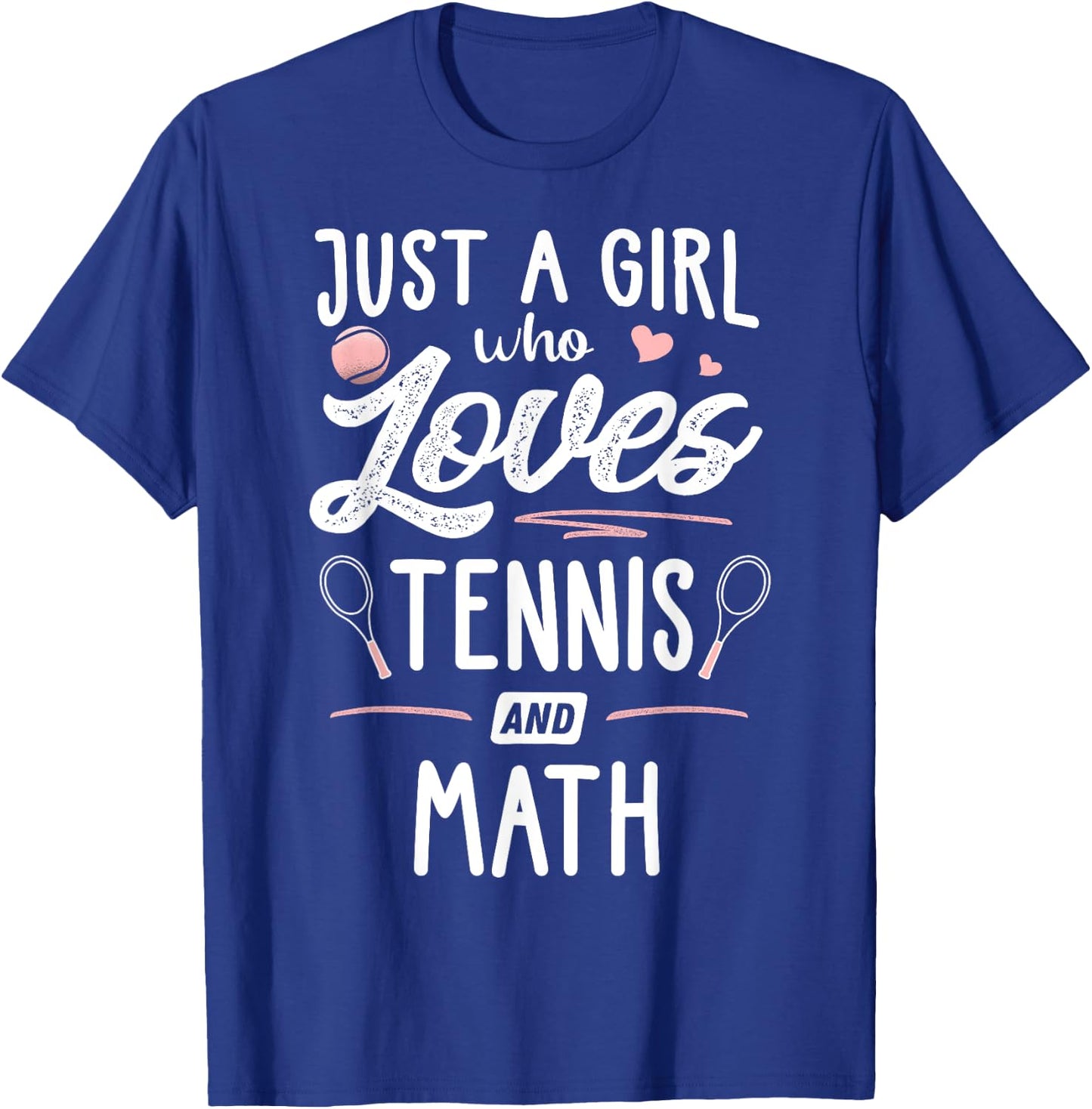 Just A Girl Who Loves Tennis And Math Gift Women T-Shirt - T-Shirt | Royal