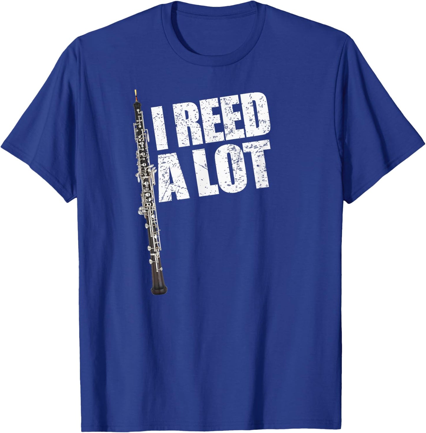 I Reed A Lot Oboe Player Funny Oboes Music Gift T-Shirt - T-Shirt | Royal