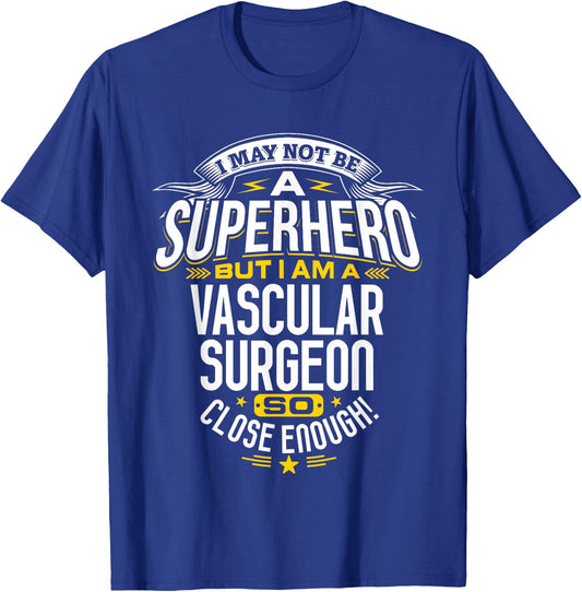 Vascular Surgeon T Shirt Superhero Gift Ideas For Doctor T-Shirt - T-Shirt | Royal