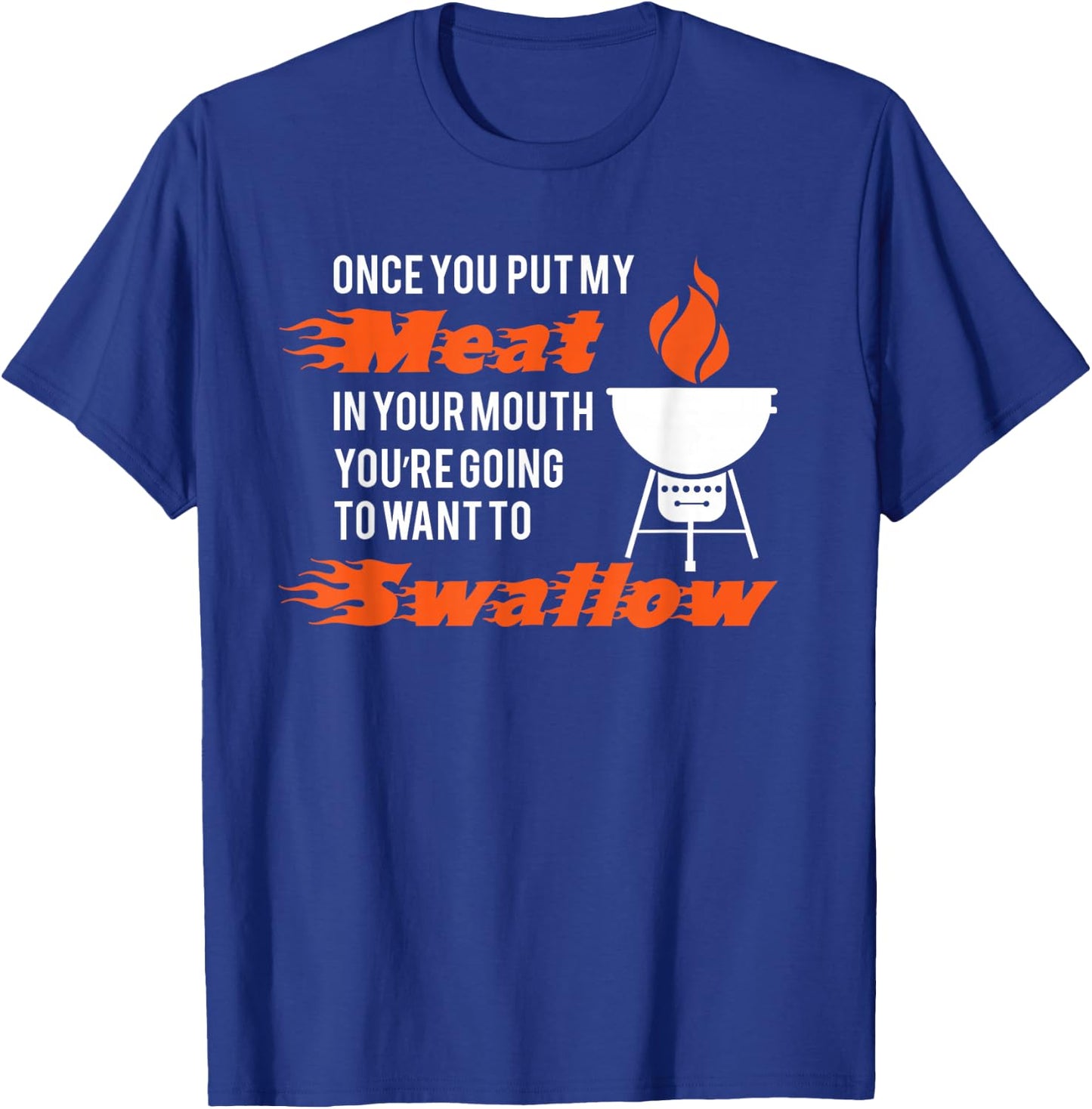 Sexual Grilling Meat T Shirt T-Shirt - T-Shirt | Royal