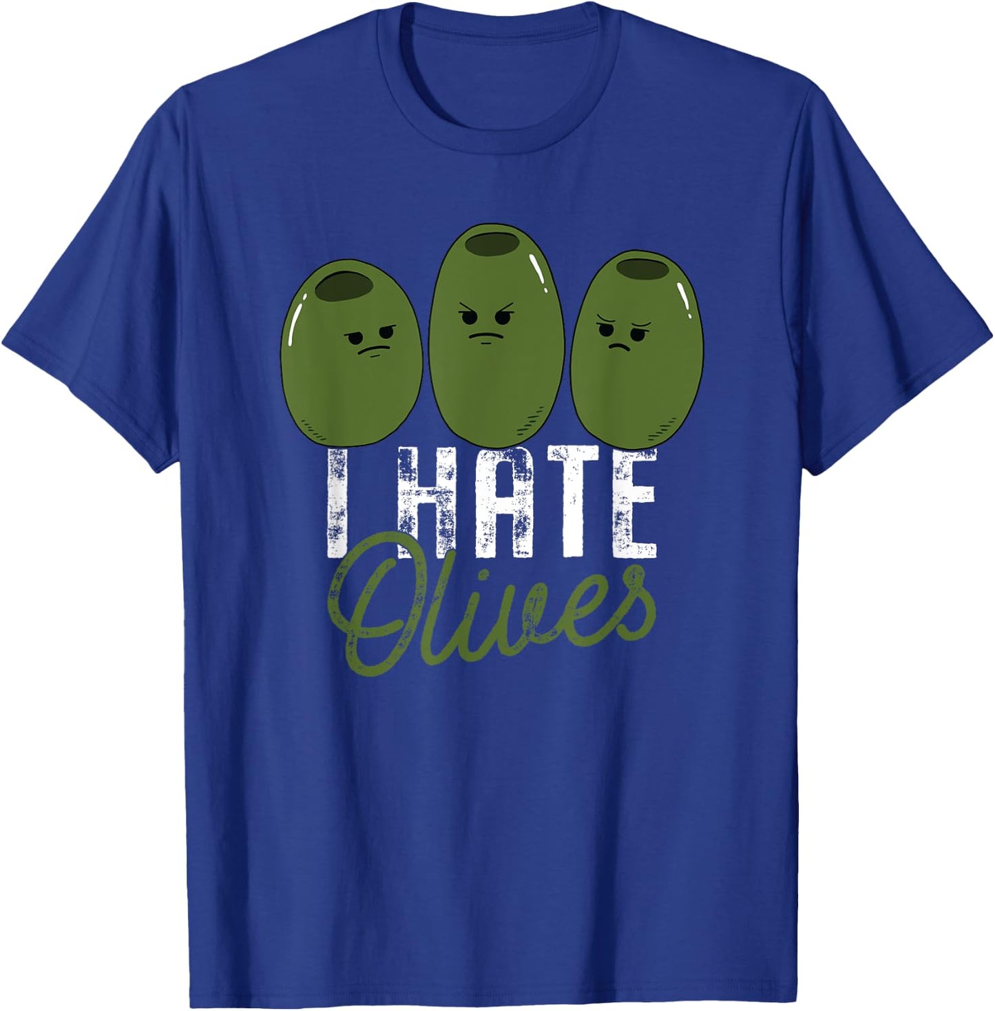 I Hate Olives Funny Food Anti Olive T-Shirt - T-Shirt | Royal