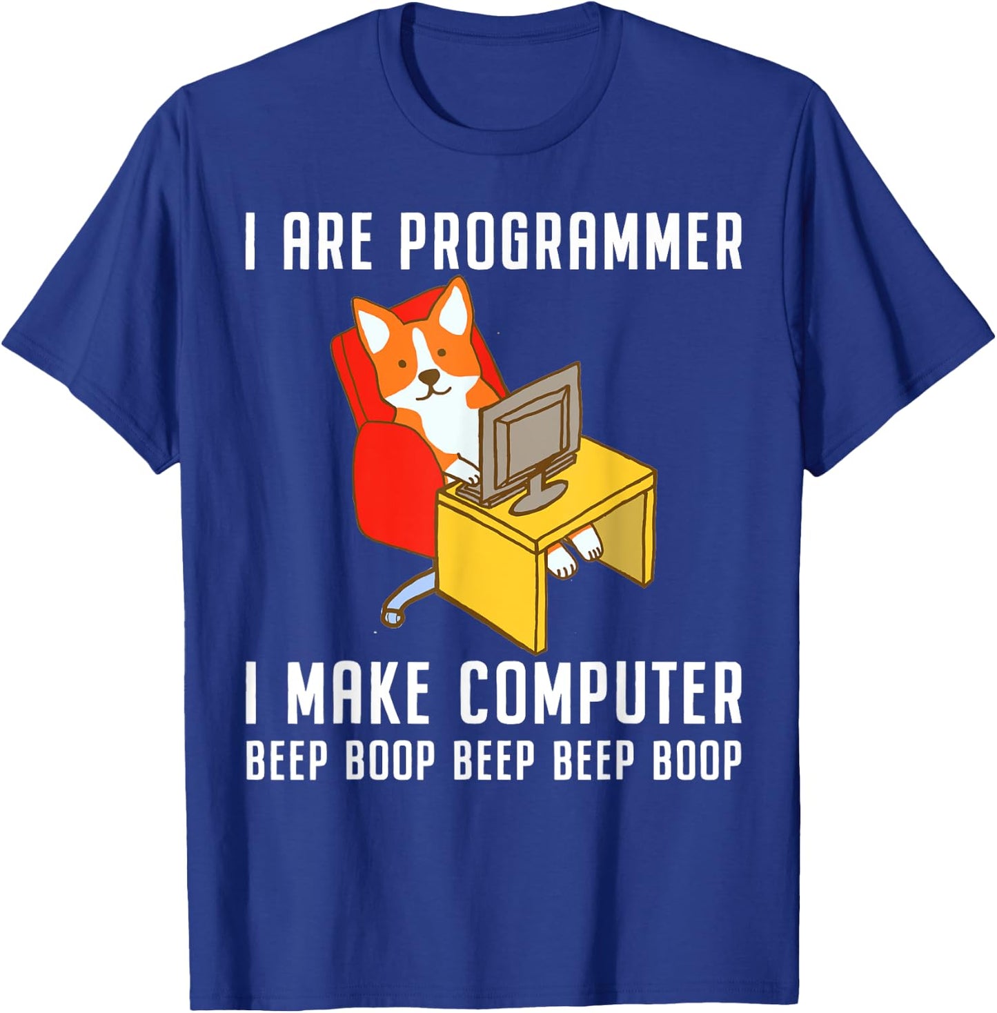 Funny I Are Programmer Programming Coding Nerd Corgi Dog T-Shirt - T-Shirt | Royal