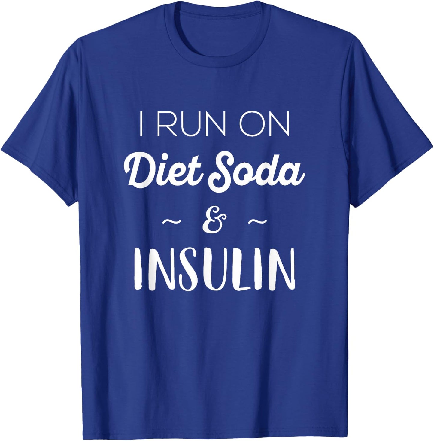 Diabetes Awareness By Design Company -Adults Black Small Modern Classic Fit Crew Collar Short Sleeve I Run On Diet Soda Insulin T-Shirt - T-Shirt | Royal