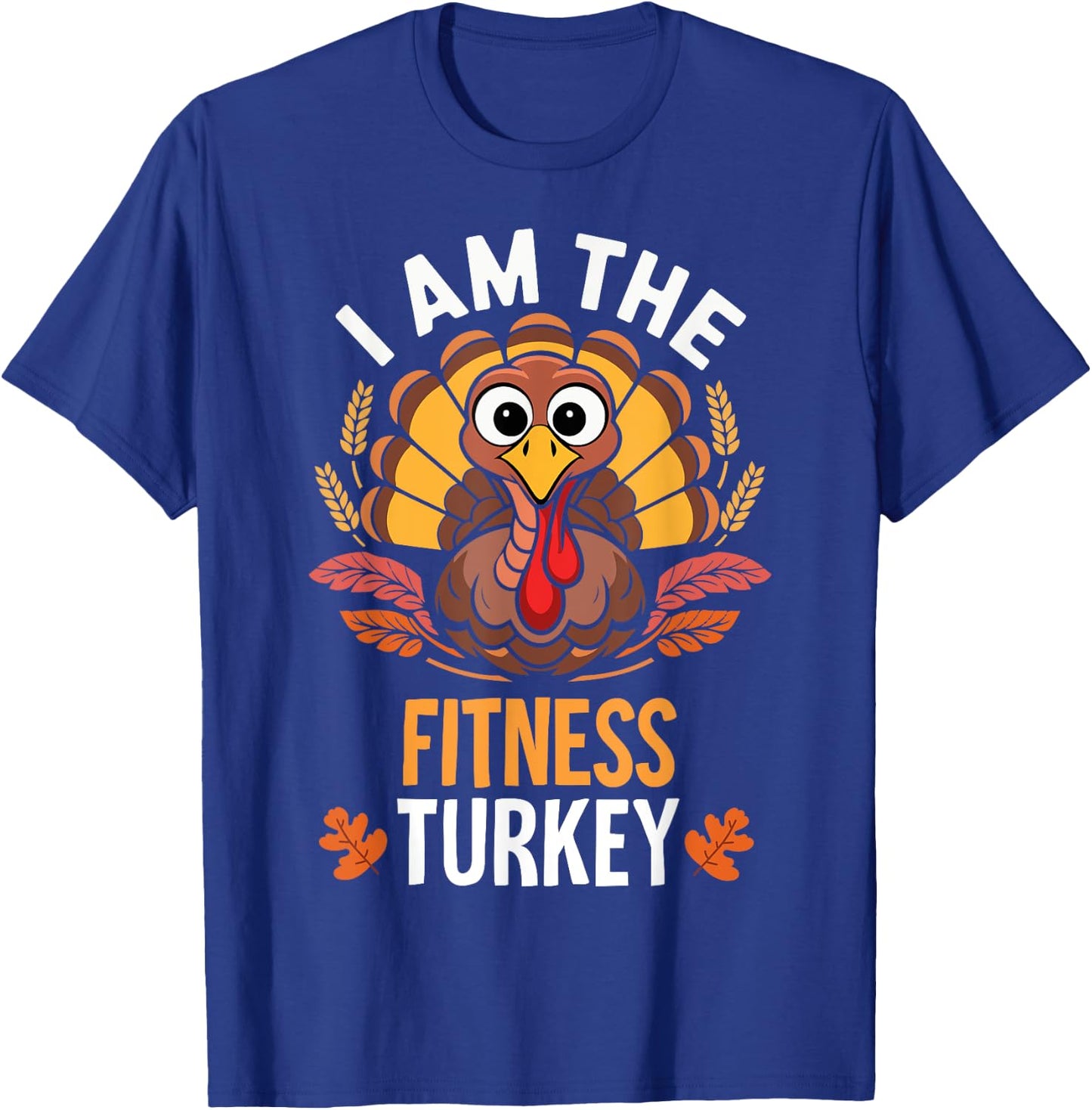 Thanksgiving I'm The Fitness Turkey Funny Matching T-Shirt - T-Shirt | Royal