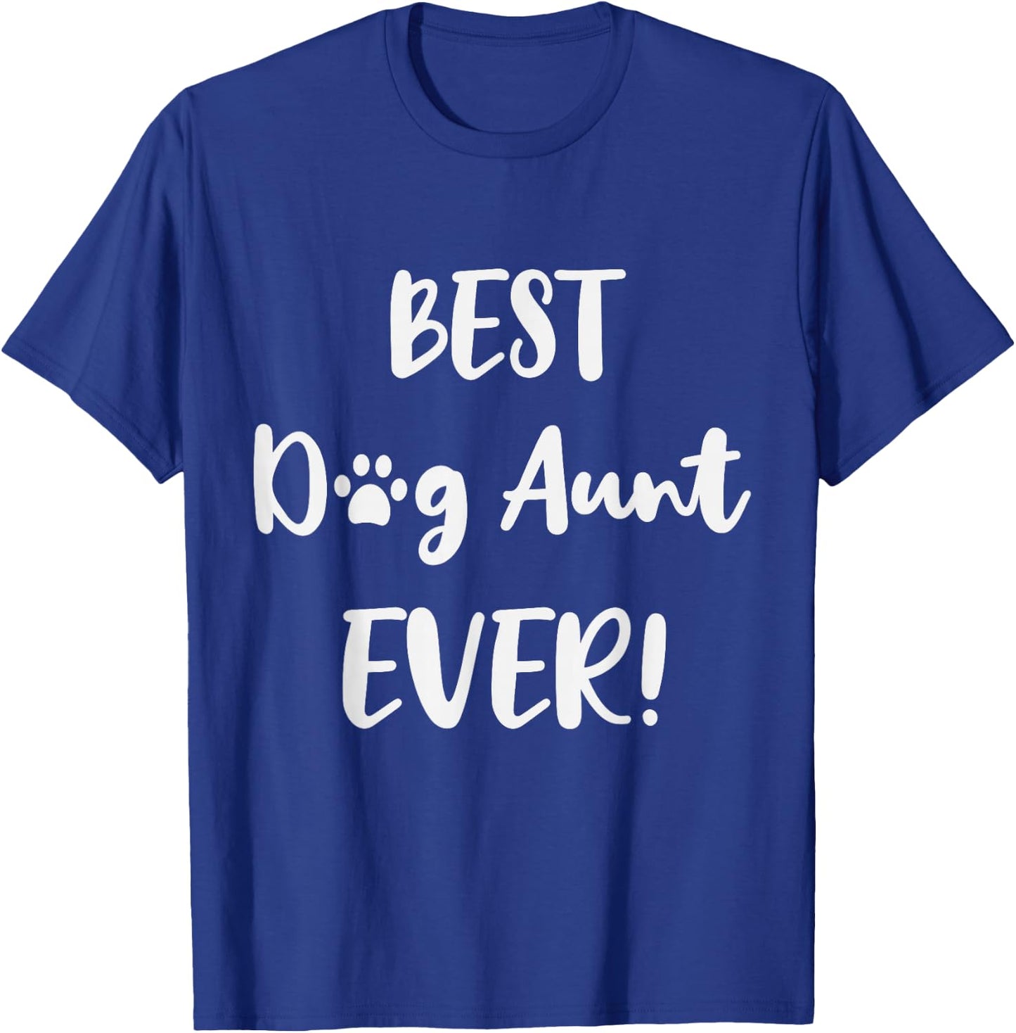 Best Dog Aunt Ever - Proud Dog Auntie Men Women T-Shirt - T-Shirt | Royal