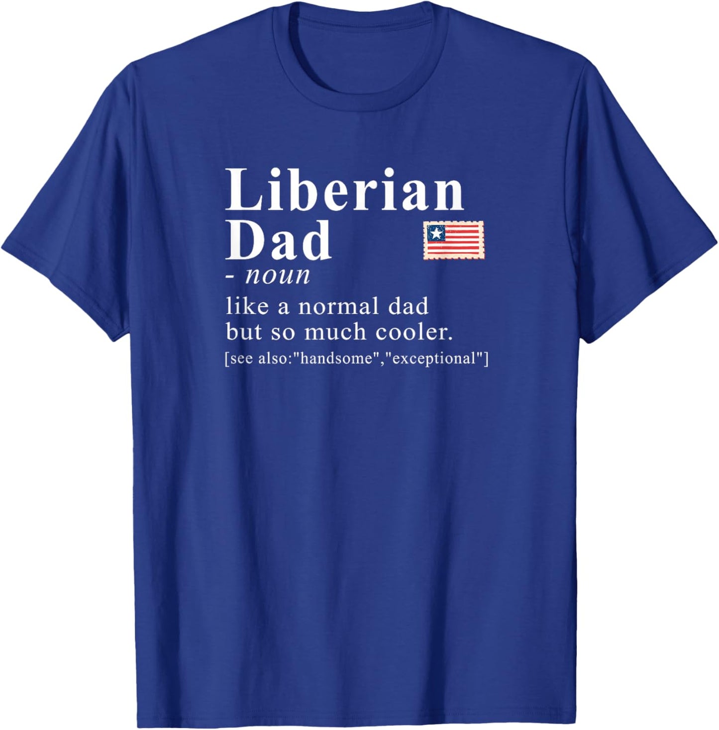 Liberian Dad Dictionary Style Entry Flag Pride T-Shirt - T-Shirt | Royal