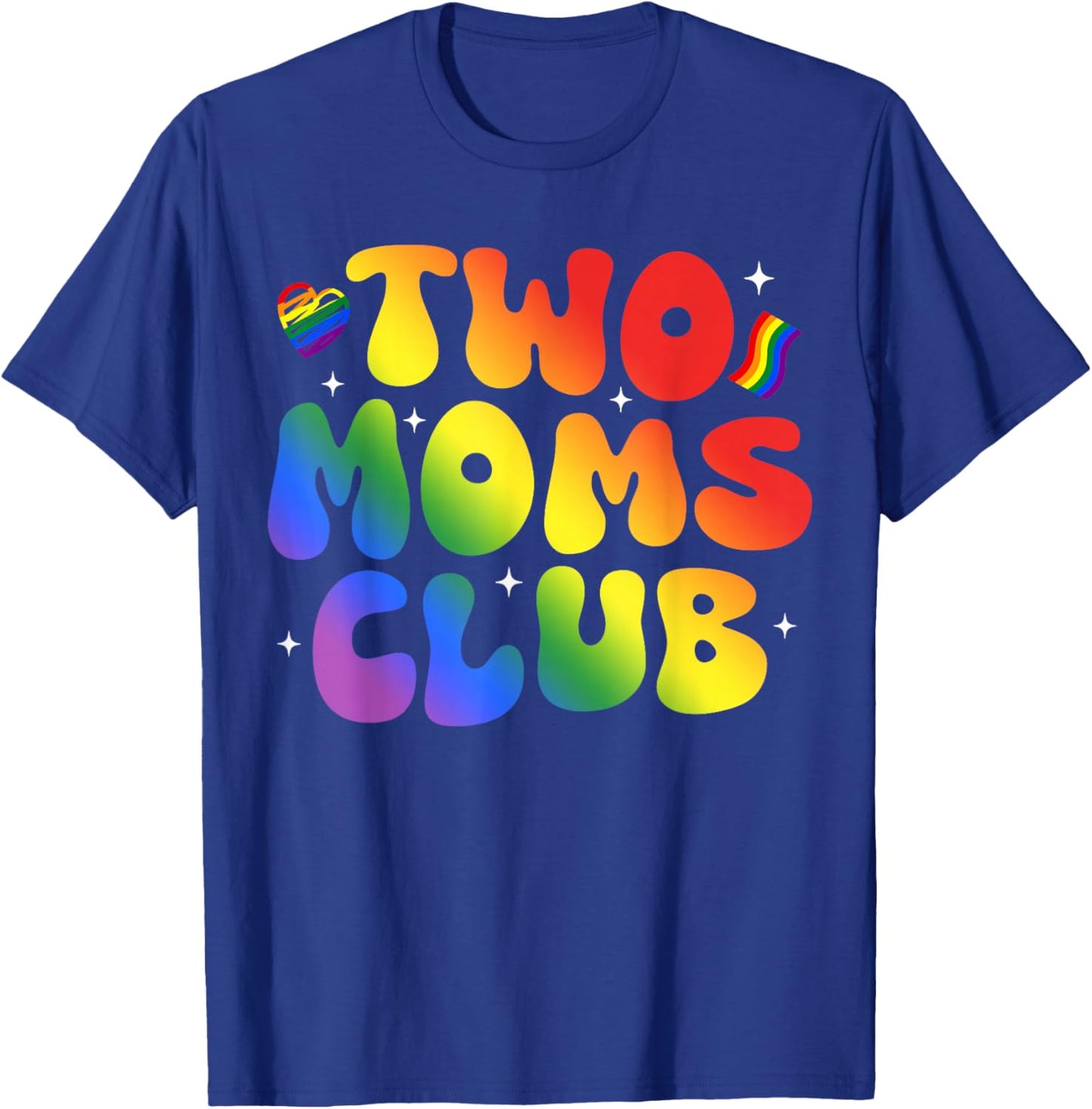 Two Moms Club Pride Month LGBT Diversity Rainbow Advocate T-Shirt - T-Shirt | Royal