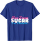 Slow Down Sugar I'm Diabetic - Funny Pun Awareness T-Shirt - T-Shirt | Royal