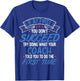If At First You Don't Succeed Try Doing What Your Coach T-Shirt - T-Shirt | Royal