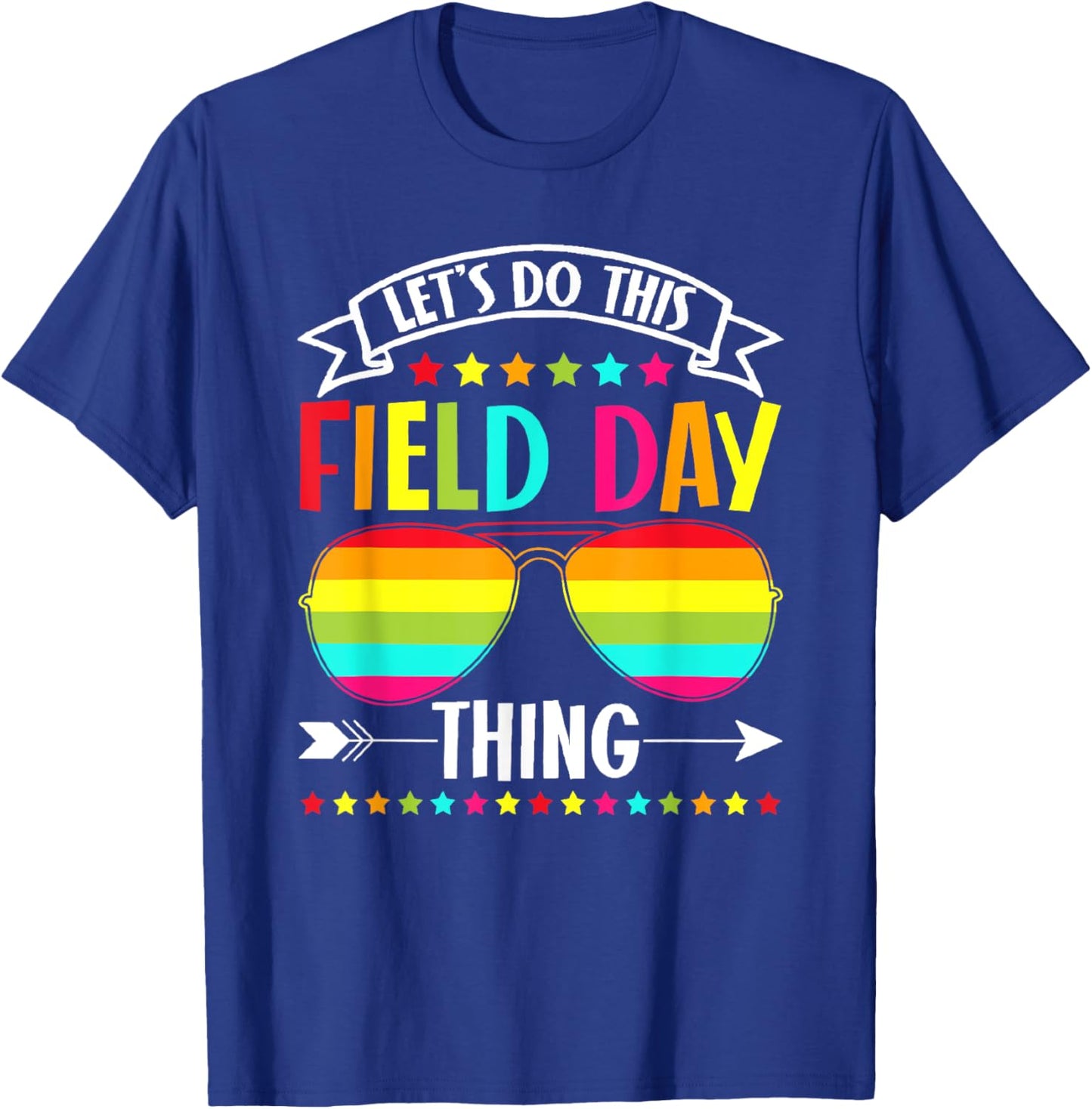 Let's Do This Field Day Thing Teacher T-Shirt - T-Shirt | Royal