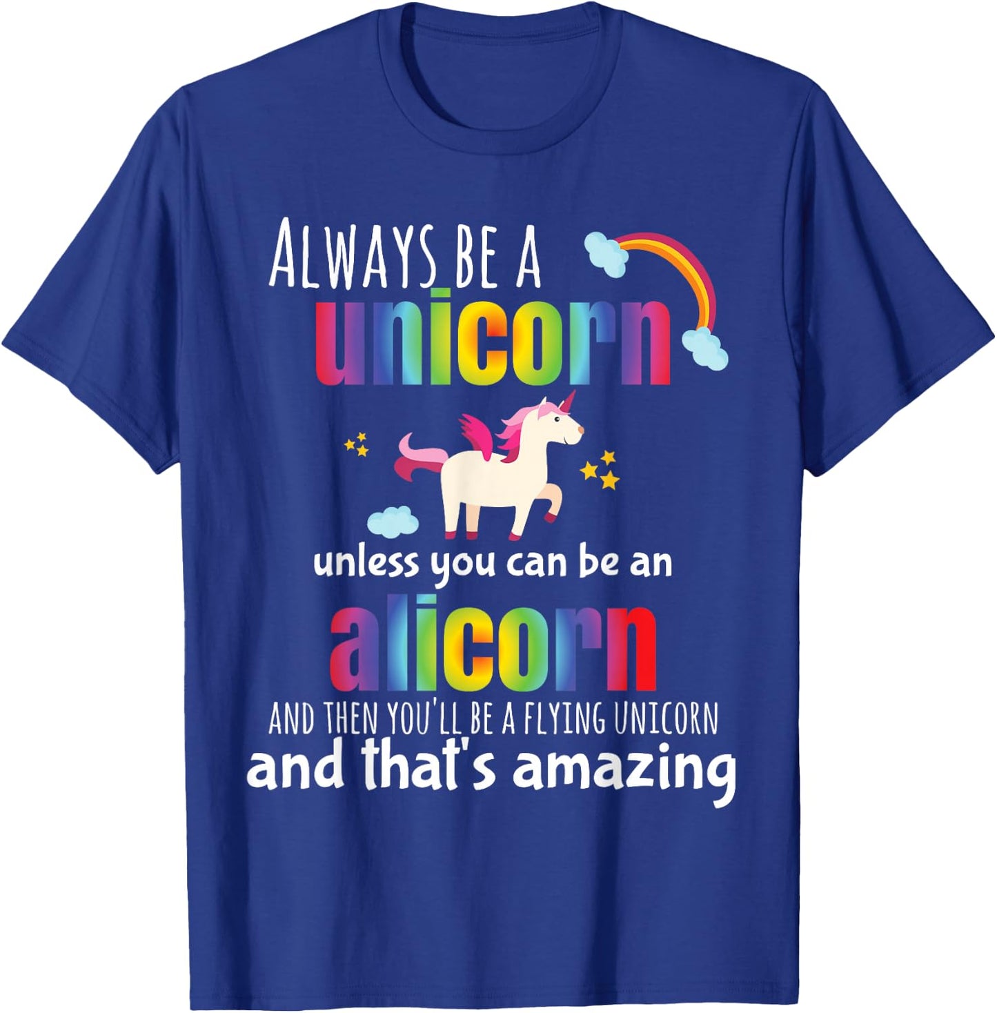 Hundredth Monkey Animal Cute Alicorn Always Be a Unicorn for Girls, Blue, Small T-Shirt - T-Shirt | Royal