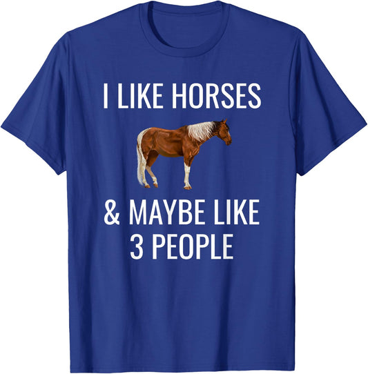 I Like Horses & Maybe 3 People Funny Horseback Riding Shirt T-Shirt - T-Shirt | Royal