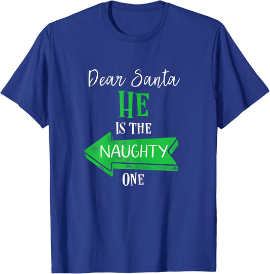 Matching Christmas Outfit for Couples He's The Naughty One T-Shirt - T-Shirt | Royal