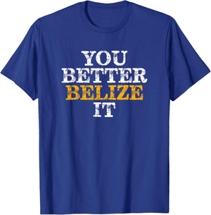 You Better Belize It Belize Vacation Diving T-Shirt - T-Shirt | Royal