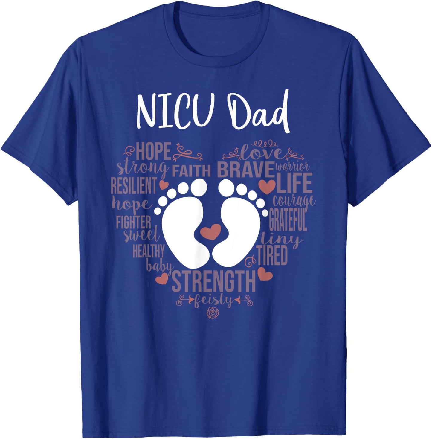 "NICU Dad" Preemie or NICU Daddy T-Shirt - T-Shirt | Royal