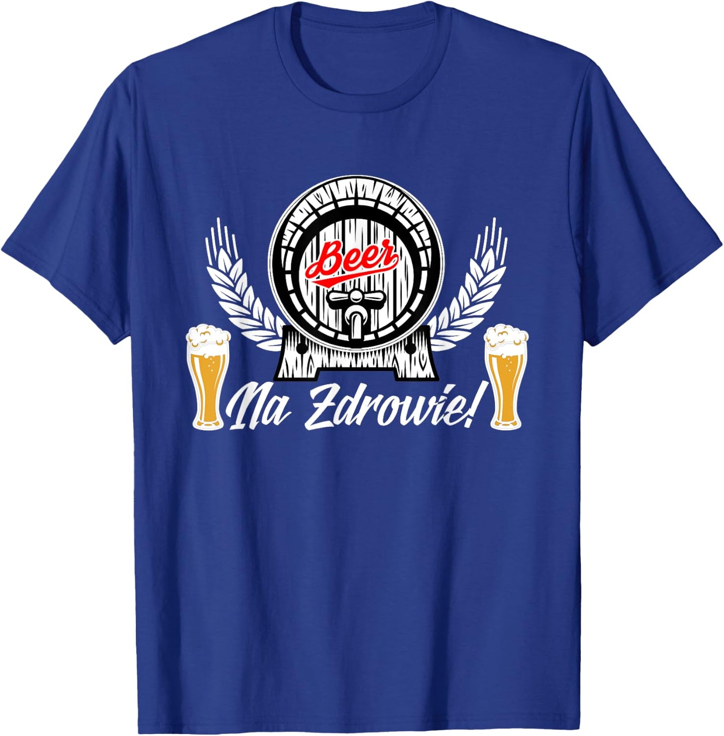 Na Zdrowie Polish Beer Drinking Shirt Polska T-Shirt - T-Shirt | Royal