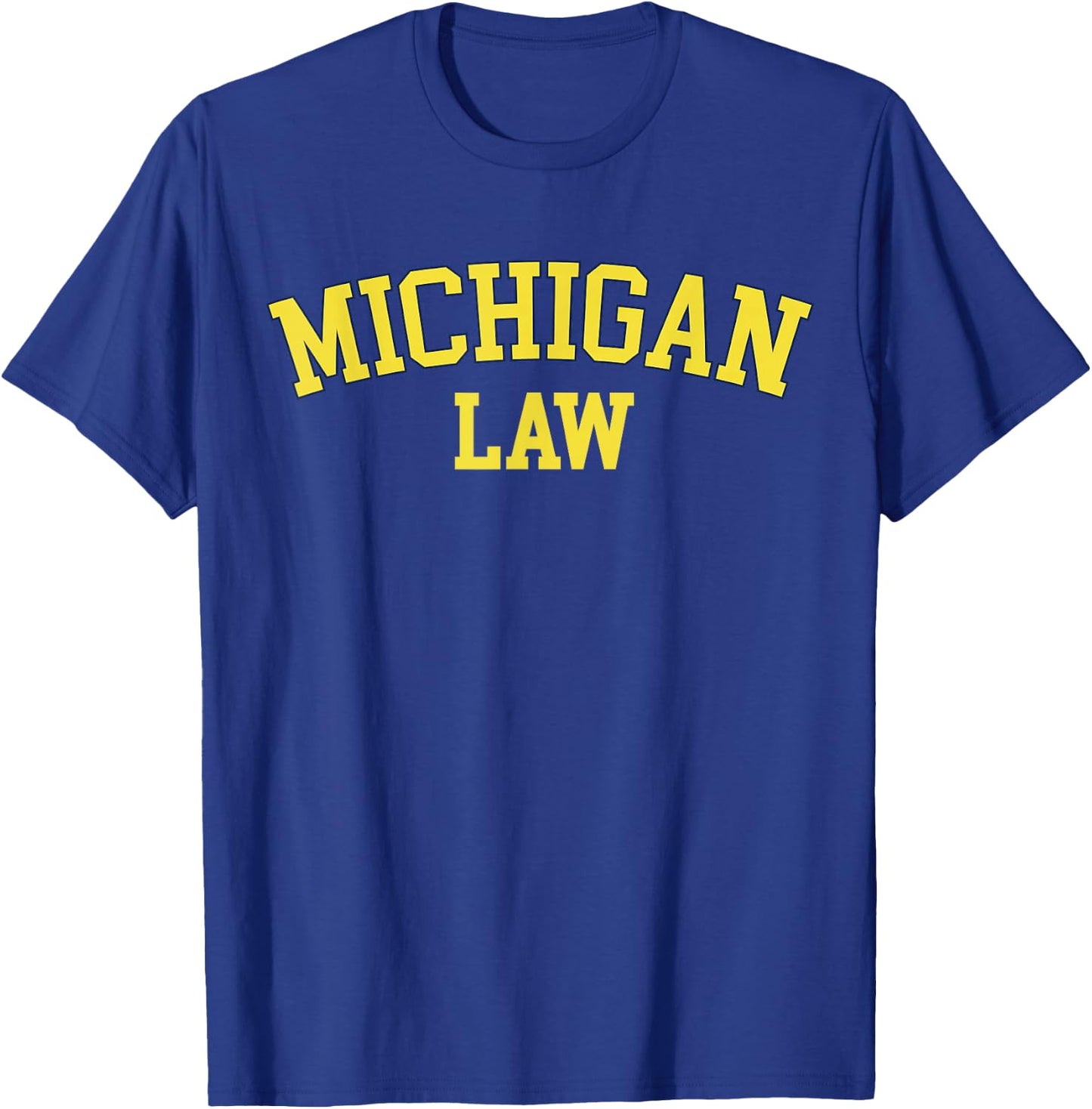 United States Attorneys Michigan Law, Michigan Bar Graduate Gift Lawyer College T-Shirt - T-Shirt | Royal