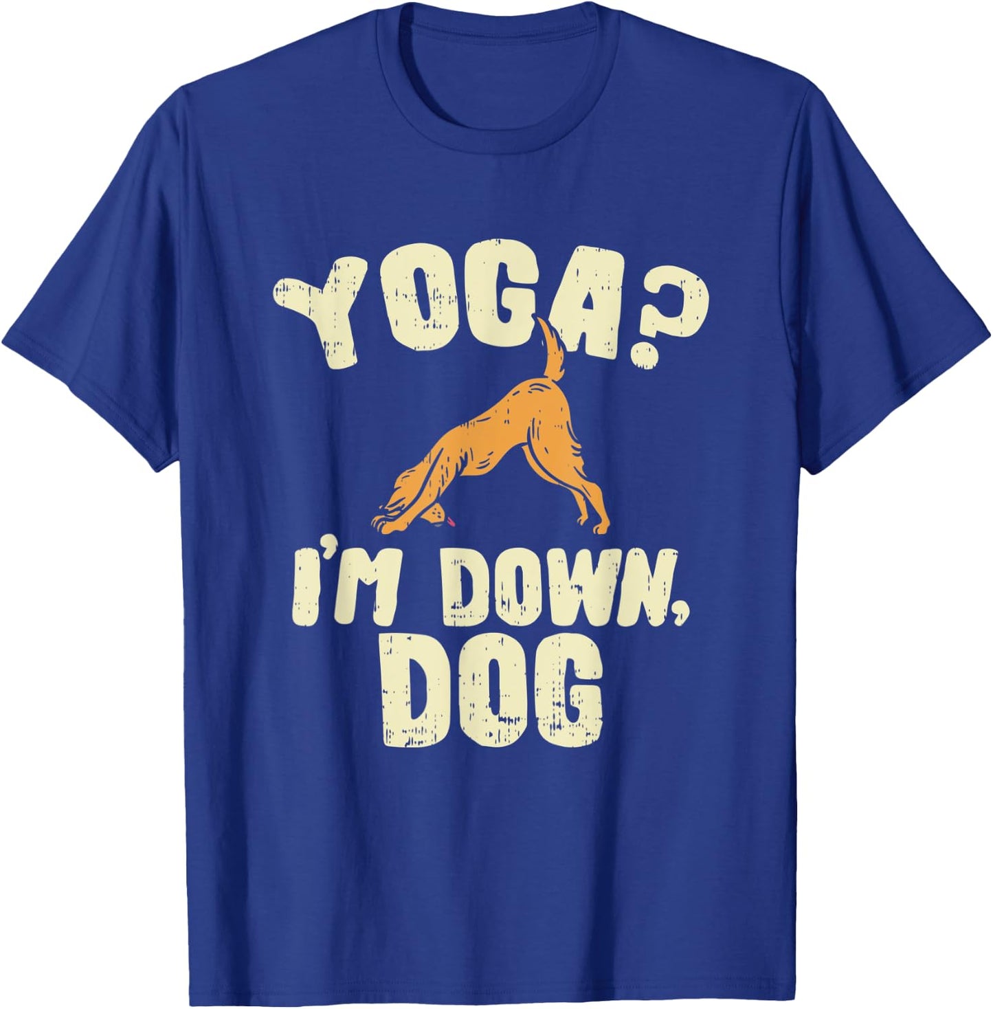 Funny Yoga , Yoga , I'm Down Dog Joke Men Women Kids T-Shirt - T-Shirt | Royal