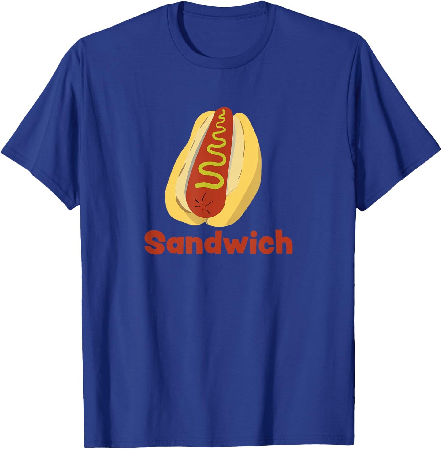 A Hot Dog is a Sandwich Funny Hotdog Novelty T-Shirt - T-Shirt | Royal