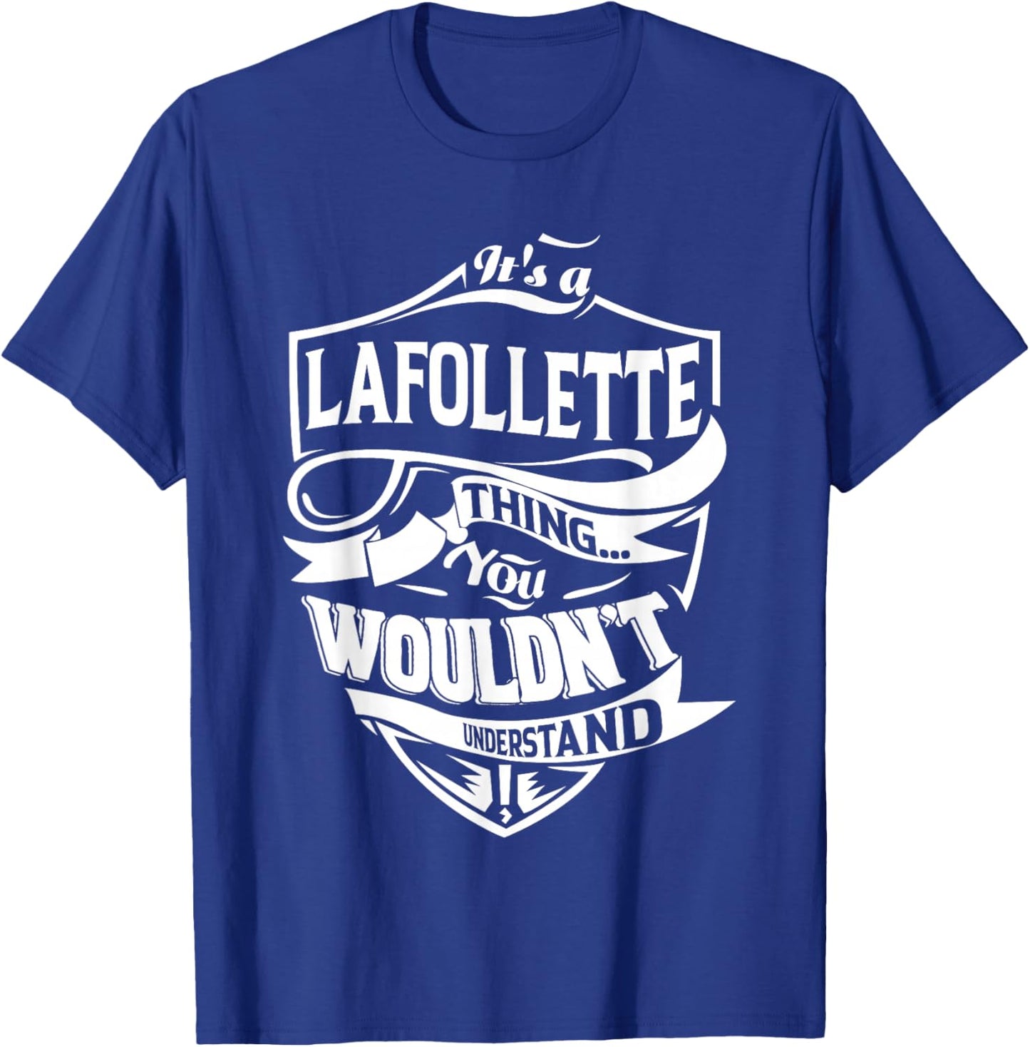 It's a LAFOLLETTE Thing Gifts T-Shirt - T-Shirt | Royal