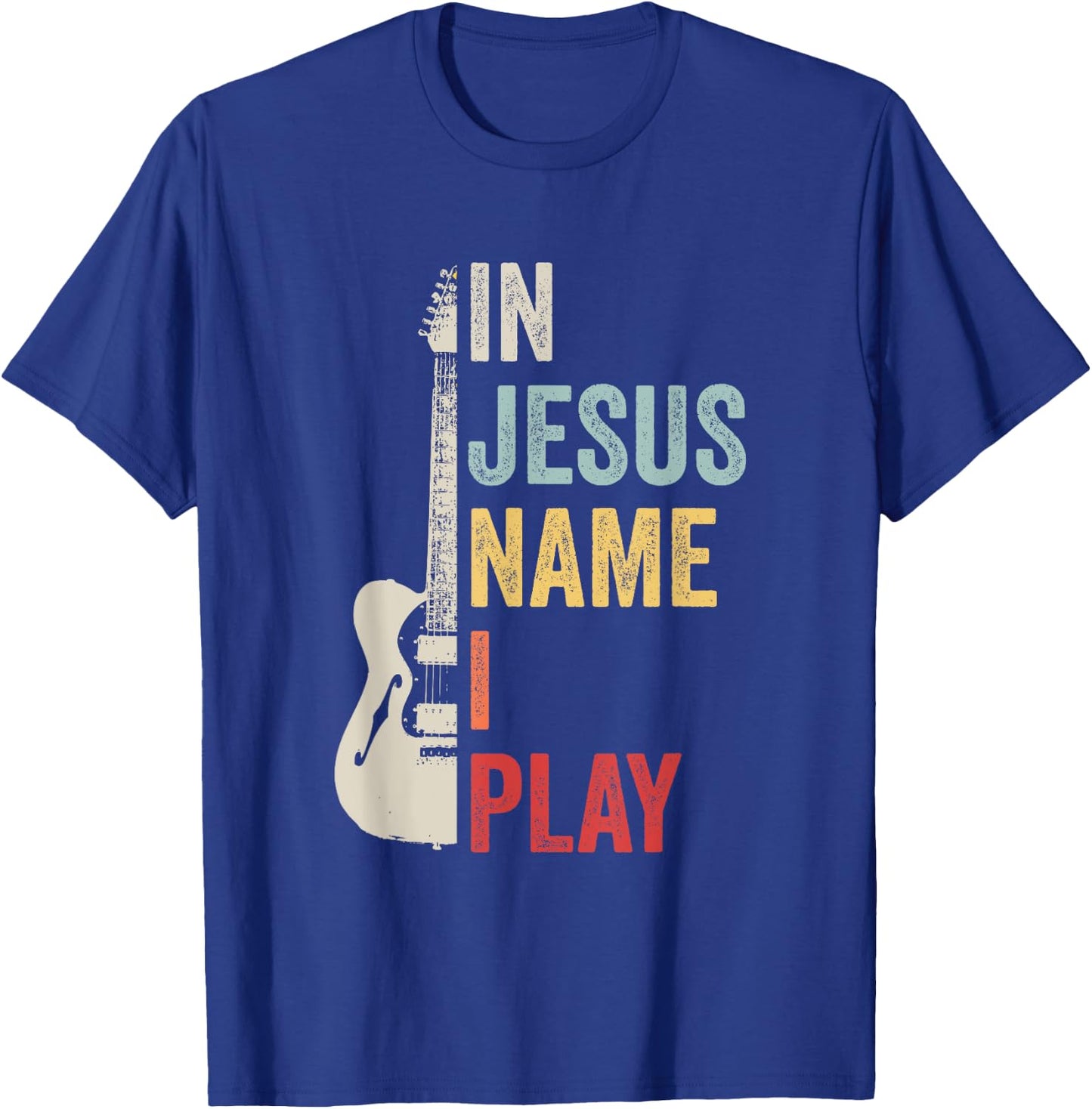 In Jesus Name I Play Guitar Christian Band Guitar T-Shirt - T-Shirt | Royal
