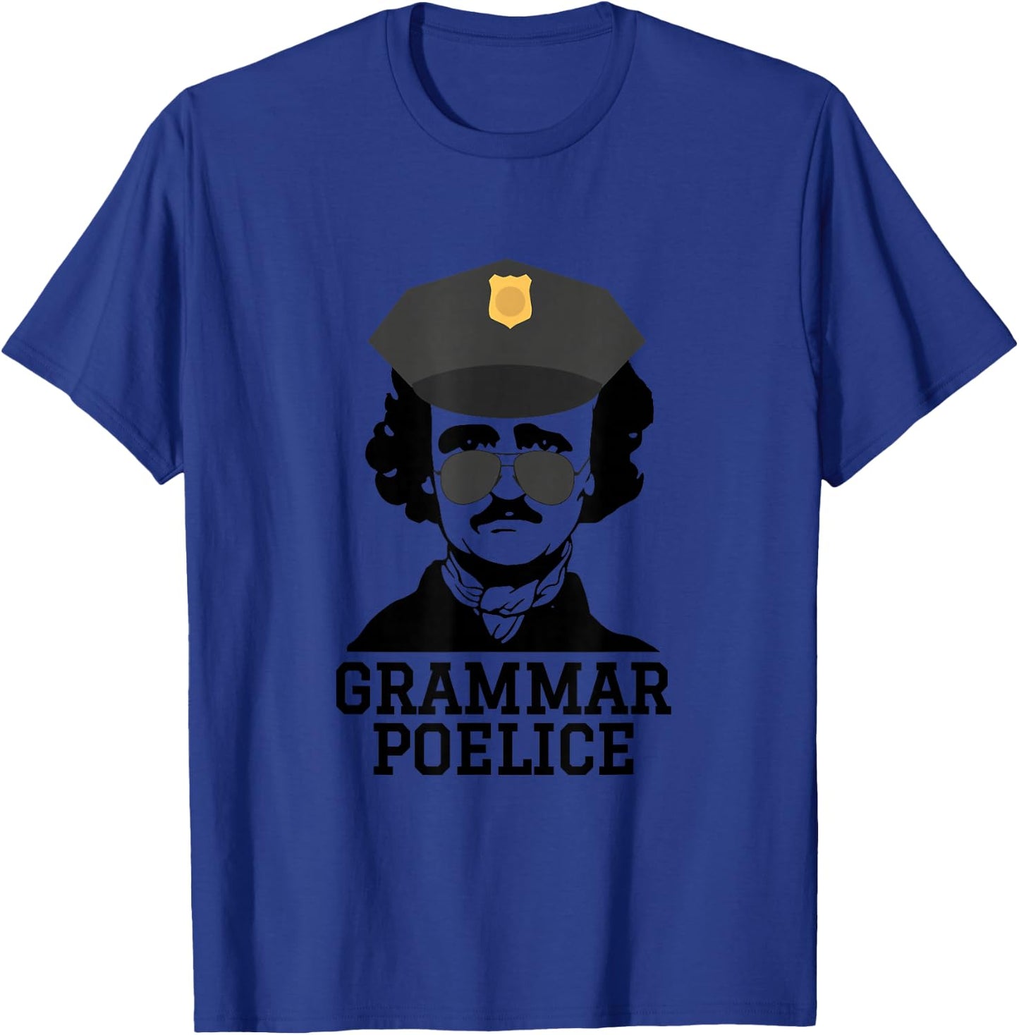 English Teacher Grammarian Language Grammar Police Funny Poe T-Shirt - T-Shirt | Royal