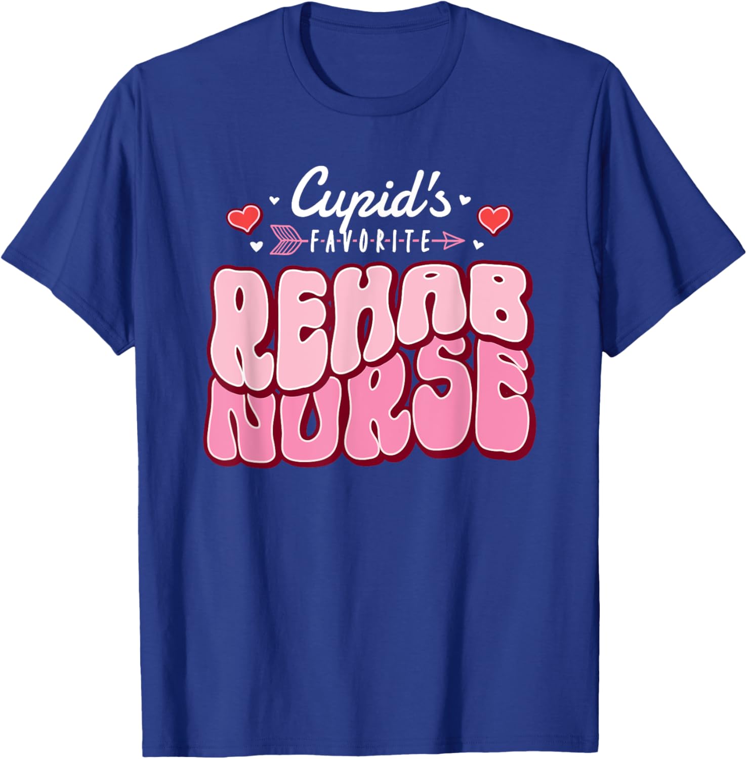 Cupid's Favorite Rehab Nurse Valentine's Day Hearts Nursing T-Shirt - T-Shirt | Royal