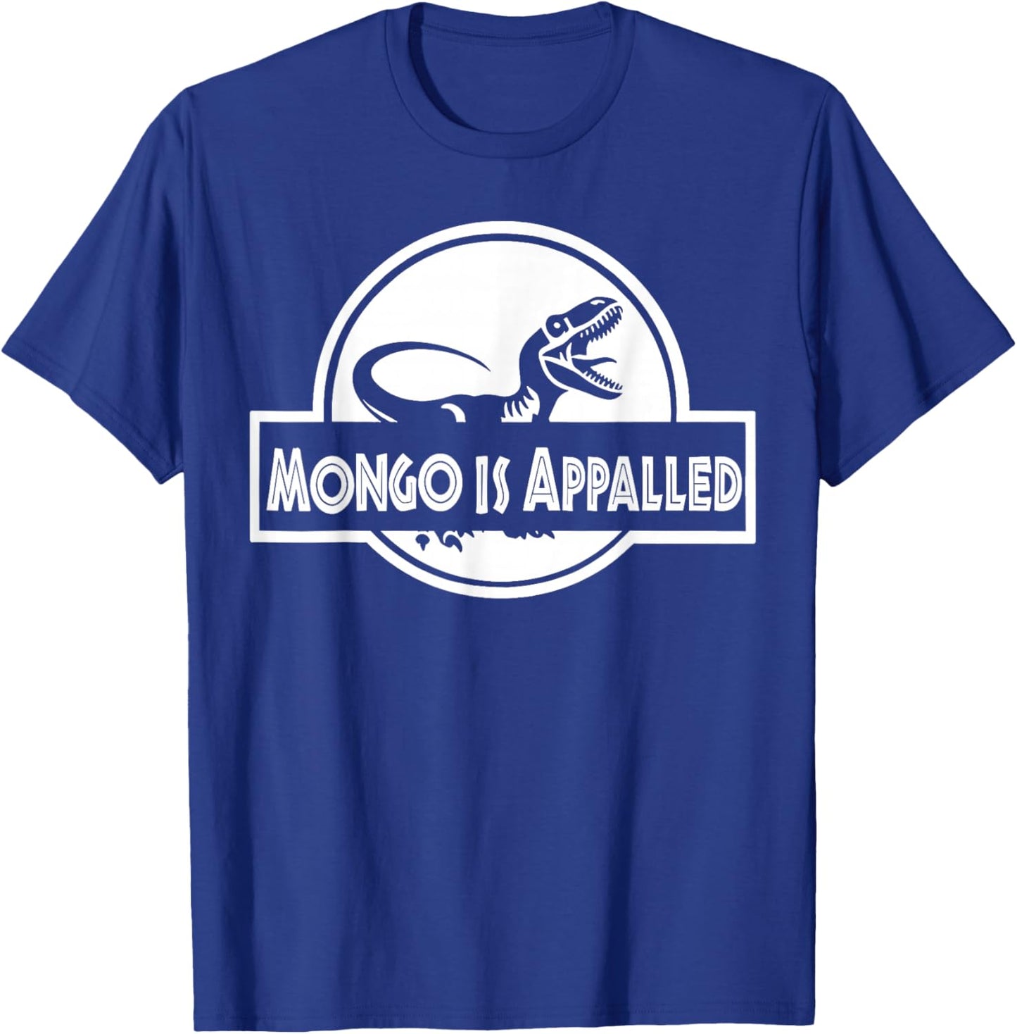 Mongo is Appalled Funny Dinosaur Meme Women Kids T-Shirt - T-Shirt | Royal