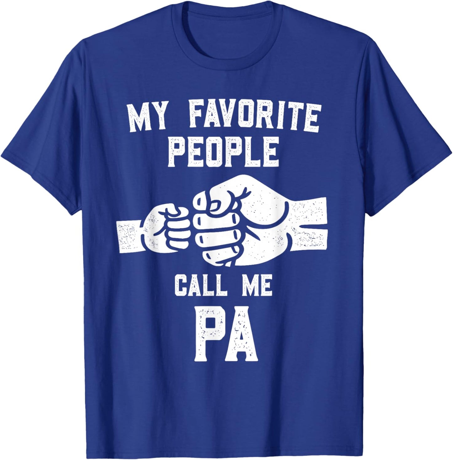 My Favorite People Call Me Pa Fist Bump Pa T-Shirt - T-Shirt | Royal