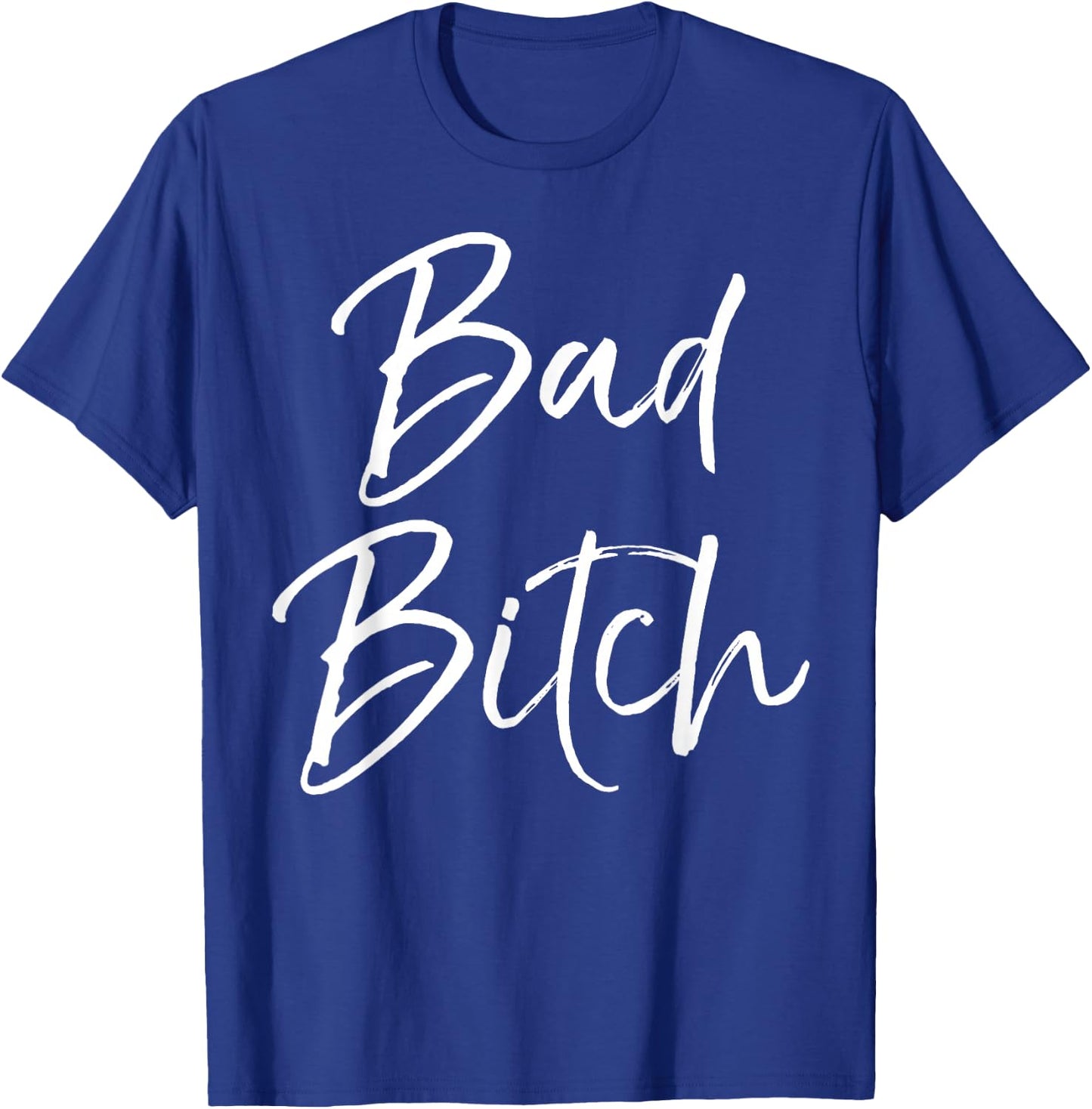 Funny Gift Bad Ass Women Boss Quote Cute Bad Bitch T-Shirt - T-Shirt | Royal