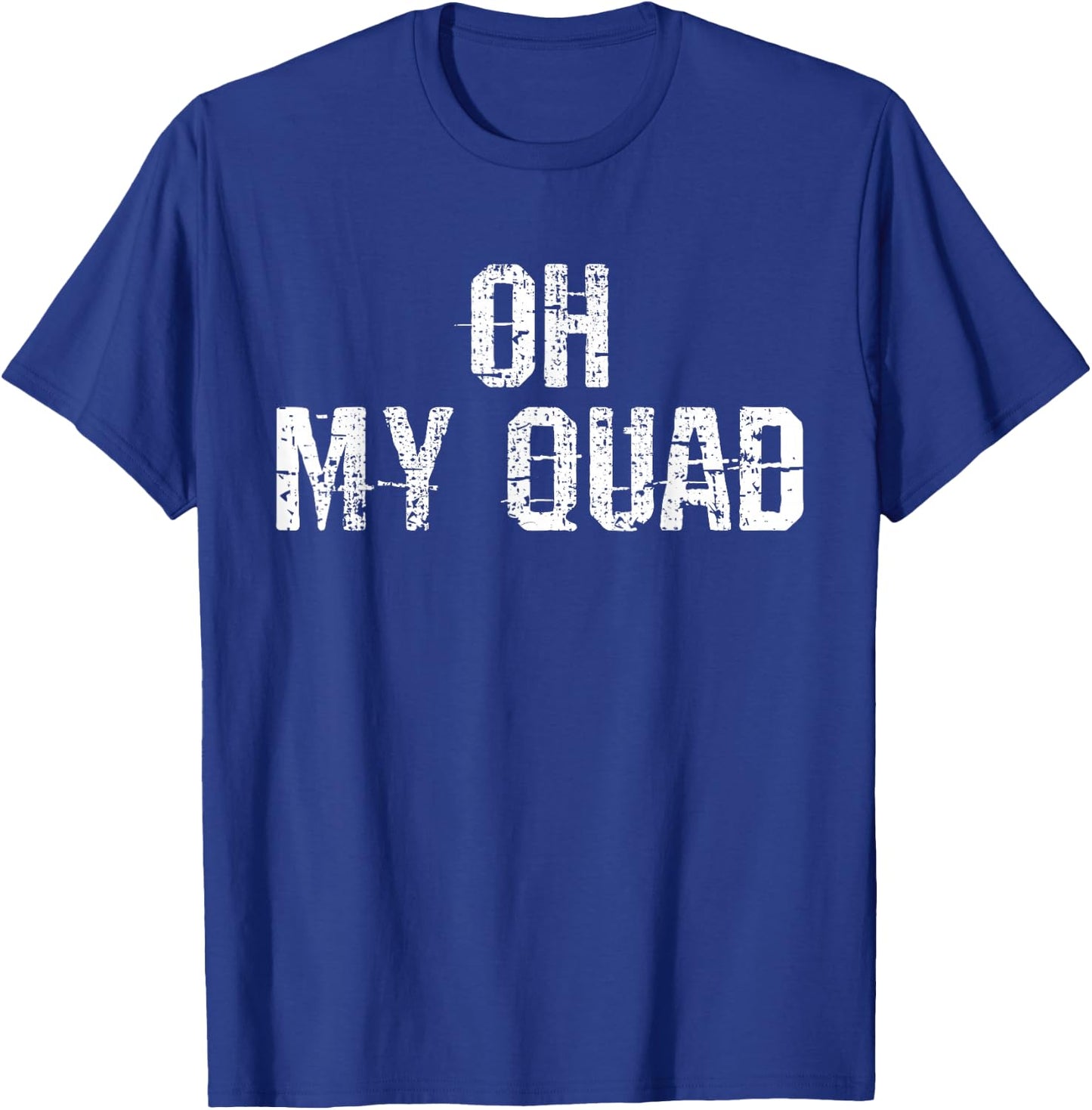 Quad Saying Gift T-Shirt - T-Shirt | Royal